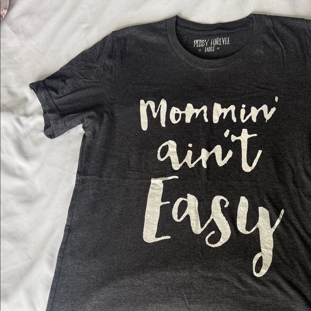 Peddy Forever Black 'Mommin' Ain't Easy' Tee